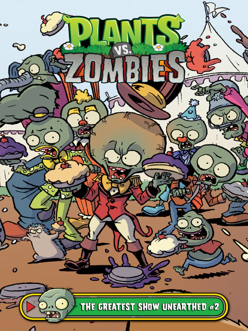 Title details for Plants vs. Zombies (2015): The Greatest Show Unearthed, Part 2 by Paul Tobin - Available
